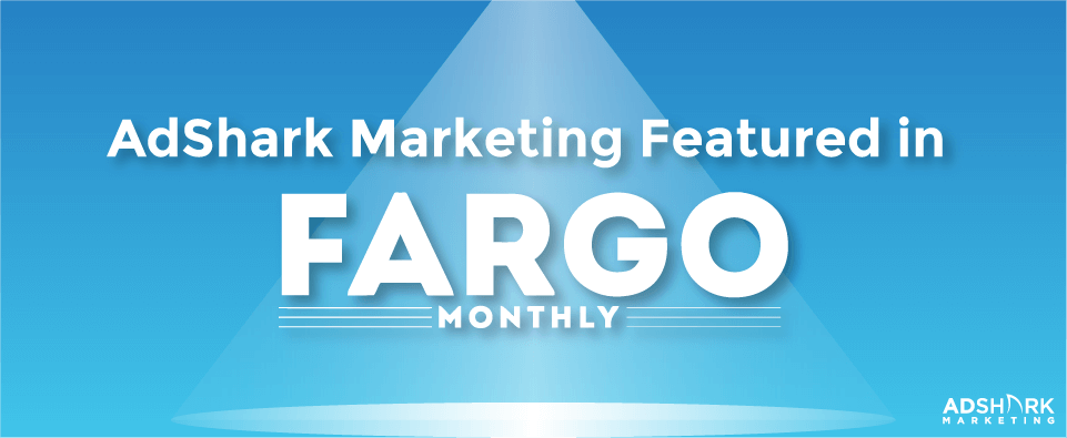 AdShark Marketing Featured in Fargo Monthly