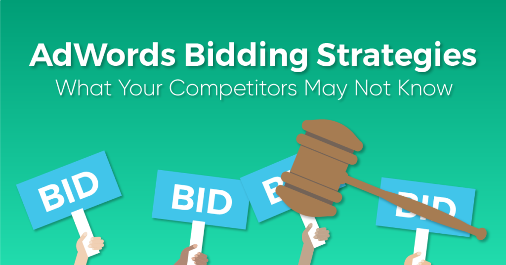 A graphic with an brown gavel with the words "bid" behind them; the text caption reads, "AdWords Bidding Strategies: What Your Competitors May Not Know."