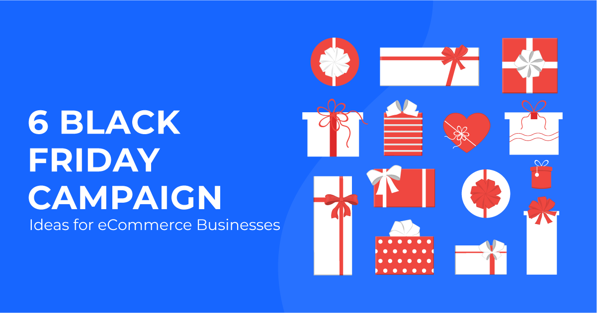 Black Friday And Cyber Monday Marketing Campaigns