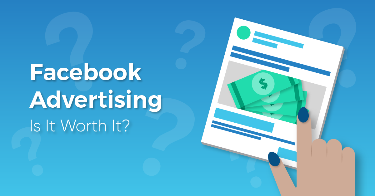 A blue background with a facebook ad graphic titled, "Is Facebook Advertising Worth It?"