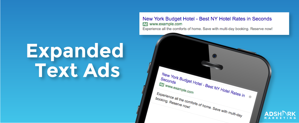 A graphic with a mobile cell phone device that reads ,"Expanded Text Ads."