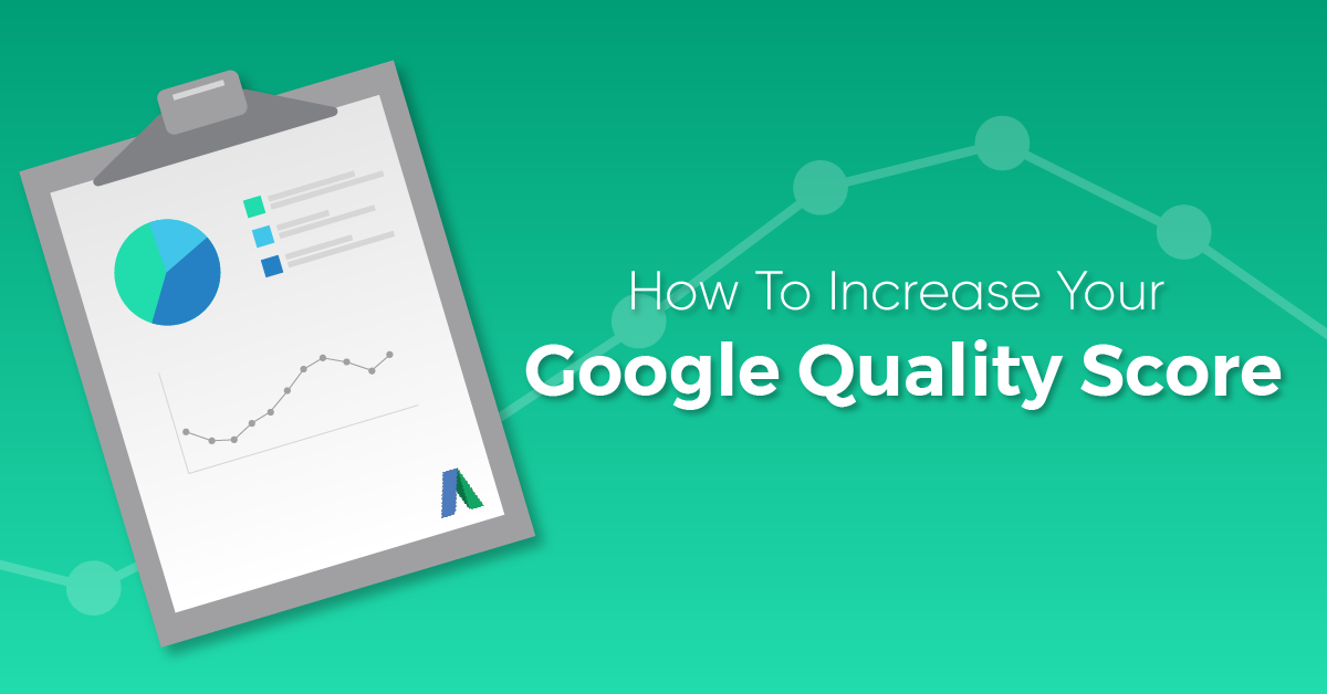 A green graphic with google adwords quality score image titled, "How to increase google quality score."