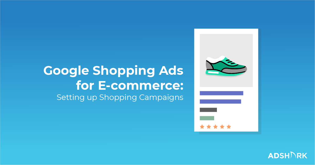 google-shopping-for-ecommerce-setting-up-shopping-campaigns