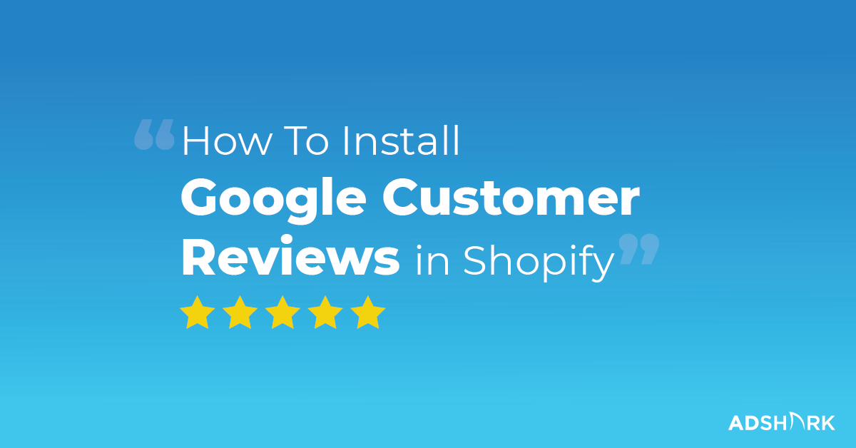 how-to-install-google-customer-reviews-in-shopify-blog-image