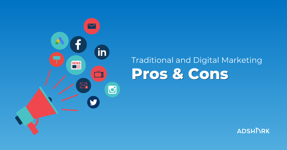 digital-marketing-vs-traditional-marketing-pros-and-cons-adshark